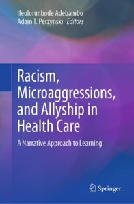 Racism, Microaggressions, and Allyship in Health Care