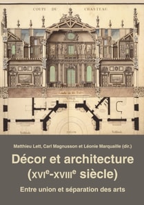 Decor et architecture (XVIe-XVIIIe siecle)