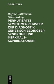 Permutiertes Symptomenregister zur Diagnostik genetisch bedingter Syndrome und Merkmalskombinationen