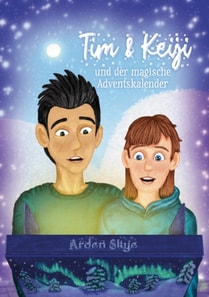 Tim & Keiji und der magische Adventskalender