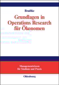 Grundlagen in Operations Research für Ökonomen