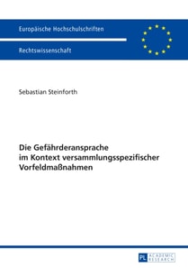Die Gefaehrderansprache im Kontext versammlungsspezifischer Vorfeldmaßnahmen