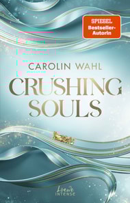 Crushing Souls (Driven Dreams-Dilogie, Band 1)