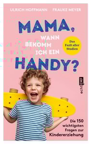 Mama, wann bekomm ich ein Handy?