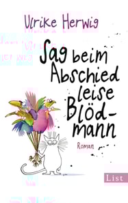 Sag beim Abschied leise Blödmann