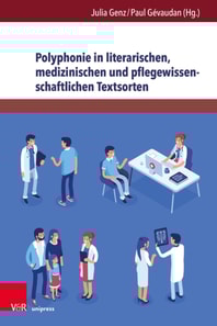 Polyphonie in literarischen, medizinischen und pflegewissenschaftlichen Textsorten