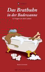 Das Brathuhn in der Badewanne