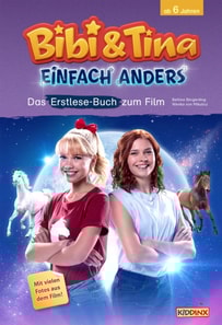 Bibi & Tina: Einfach anders: Das Erstlese-Buch zum Film