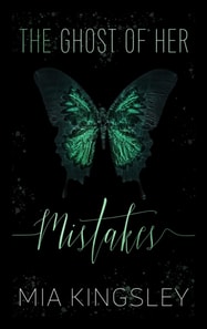 The Ghost Of Her Mistakes