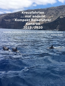 Kreuzfahrten ..mal anders! Kompakt Reiseführer Kanaren 2019/2020