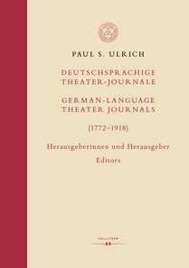 Deutschsprachige Theater-Journale / German-Language Theater Journals (1772–1918)
