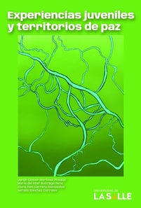 Experiencias juveniles y territorios de paz