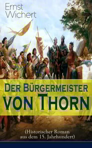 Der Bürgermeister von Thorn (Historischer Roman aus dem 15. Jahrhundert)