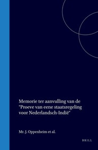 Memorie ter aanvulling van de &quote;Proeve van eene staatsregeling voor Nederlandsch-Indie&quote;