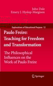 Paulo Freire: Teaching for Freedom and Transformation
