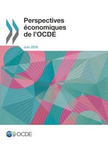 Perspectives economiques de l'OCDE, Volume 2016 Numero 1