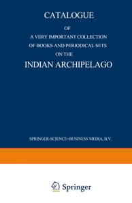 Catalogue of a very important collection of books and periodical sets on the Indian Archipelago