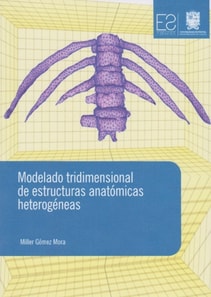 Modelado tridimensional de estructuras anatomicas heterogeneas