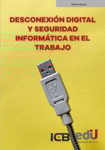 Desconexión digital y seguridad informática en el trabajo
