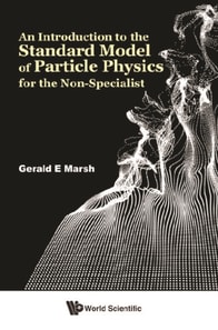 Introduction To The Standard Model Of Particle Physics For The Non-specialist, An