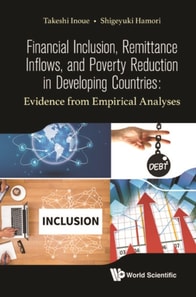 Financial Inclusion, Remittance Inflows, And Poverty Reduction In Developing Countries: Evidence From Empirical Analyses
