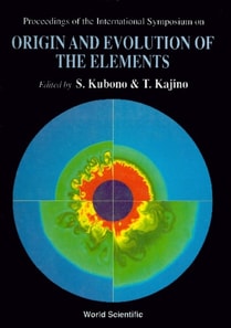 Origin And Evolution Of The Elements - Proceedings Of The International Symposium