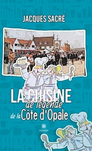 La cuisine de legende de la Cote d'Opale