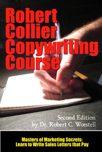 Robert Collier Copywriting Course: Second Edition