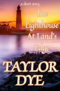 Lighthouse At Land's Edge: A Short Story