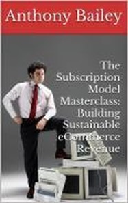Subscription Model Masterclass: Building Sustainable eCommerce Revenue