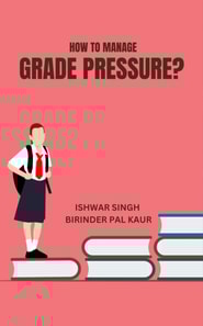 How to Manage Grade Pressure?