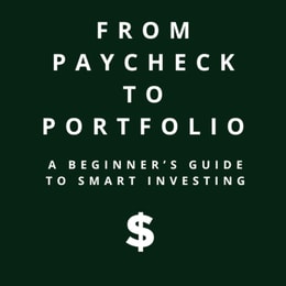 From Paycheck To Portfolio