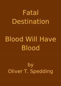 Fatal Destination - Blood Will Have Blood