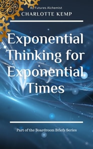 Exponential Thinking for Exponential Times