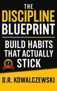 Discipline Blueprint: Build Habits That Actually Stick