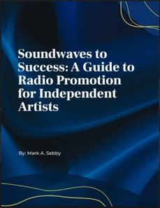 Soundwaves to Sucess: A Guide To Radio Promotion for Independent Artists