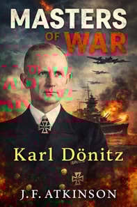 Masters of War: Karl Donitz