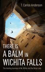 There Is a Balm in Wichita Falls