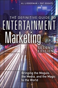 Definitive Guide to Entertainment Marketing, The