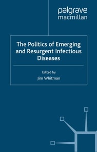 Politics of Emerging and Resurgent Infectious Diseases