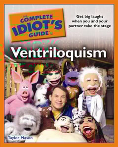 Complete Idiot's Guide to Ventriloquism