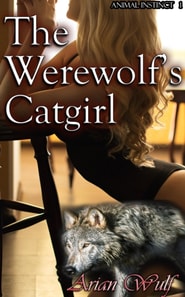 Animal Instinct 1: The Werewolf's Catgirl