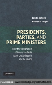 Presidents, Parties, and Prime Ministers