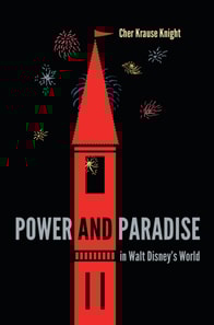 Power and Paradise in Walt Disney's World