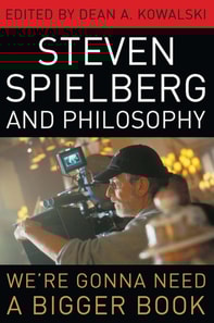 Steven Spielberg and Philosophy