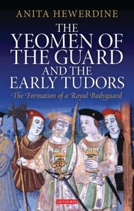 Yeomen of the Guard and the Early Tudors