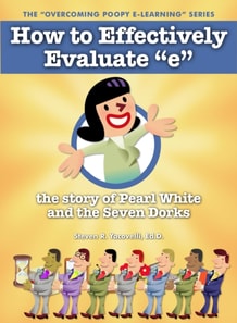 Overcoming Poopy e-Learning: How to Effectively Evaluate &quote;e&quote;