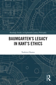Baumgarten's Legacy in Kant's Ethics