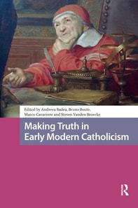 Making Truth in Early Modern Catholicism