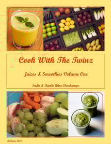 Cook with the Twinz Juices & Smoothies Vol. One